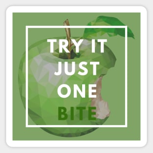 Try It Just One Bite Apple Sticker